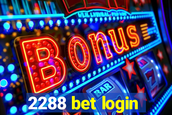 2288 bet login